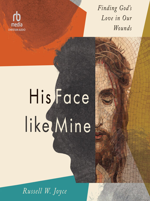 Title details for His Face Like Mine by Russell W. Joyce - Available